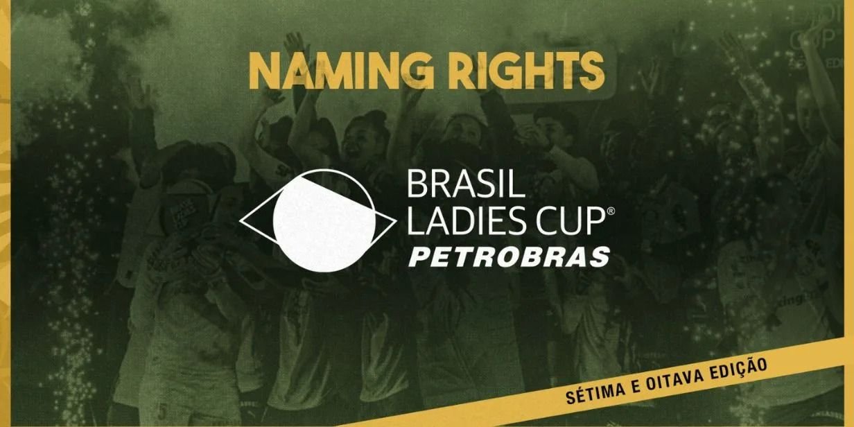 Brasil Ladies Cup fecha acordo de naming rights com a Petrobras